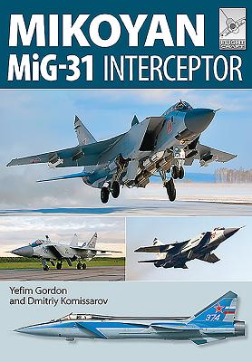 Mikoyan Mig-31: Defender of the Homeland - Gordon, Yefim