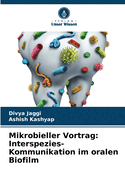 Mikrobieller Vortrag: Interspezies-Kommunikation im oralen Biofilm