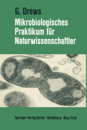 Mikrobiologisches Praktikum Fur Naturwissenschaftler - Drews, Gerhart