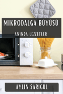 Mikrodalga Bys: An nda Lezzetler