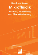 Mikrofluidik: Entwurf, Herstellung Und Charakterisierung