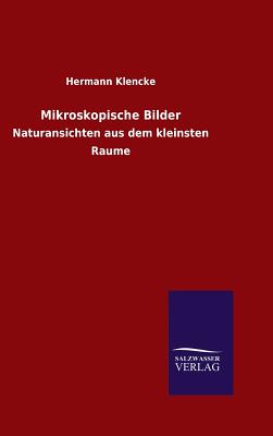 Mikroskopische Bilder - Klencke, Hermann