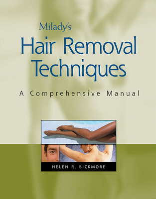 Milady Hair Removal Techniques: A Comprehensive Manual - Bickmore, Helen