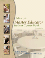 Milady's Master Educator Student Course Book - Barnes, Letha, and Church, Bill (Foreword by), and Fisher, Eric (Foreword by)