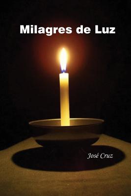 Milagres de Luz: Espiritualidade - Cruz, Jose