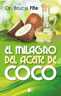 Milagro del Aceite de Coco, El