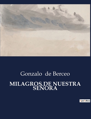 Milagros de Nuestra Senora - De Berceo, Gonzalo