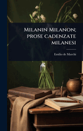 Milanin Milanon; Prose Cadenzate Milanesi