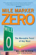 Mile Marker Zero: The Moveable Feast of Key West