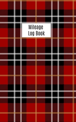 Mileage Log Book: Ideal for self employed tradesmen, business people and sales reps. Cute plaid/tartan cover - Sunnyside Log Books