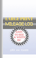 Mileage Log Large Print: Blue Horizons Cover - 5x8 Convient Size-Easy to See & Write In-Perfect for Logging All Your Milage and Trips!