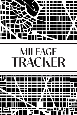 Mileage Tracker (Urban Map Black and White): 6"x9" 4 Car Mileage Tracker Over 100 pages and 30+ Entries Per Page! Auto Vehicle Mileage Journal, Odometer Tracker Log book, Automotive Daily Miles Tracker For Small Business or Personal Taxes; Perfect for... - Revive Stationery