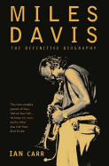 Miles Davis: The Definitive Biography