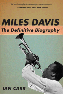 Miles Davis: The Definitive Biography - Carr, Ian, MD