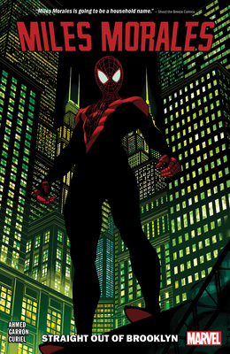 Miles Morales Vol. 1: Straight Out of Brooklyn - Ahmed, Saladin, and Stelfreeze, Brian