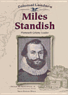 Miles Standish: Plymouth Colony Leader