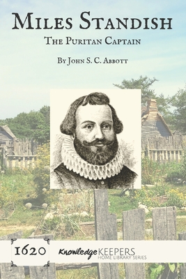 Miles Standish: The Puritan Captain - Truesdell, Nicki (Introduction by), and Abbott, John S C