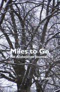 Miles to Go: An Alzheimer Journal