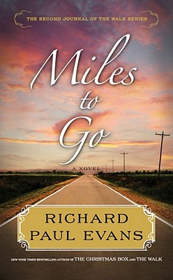 Miles to Go: The Second Journal of the Walk - Evans, Richard Paul