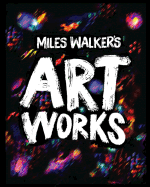 Miles Walker's Artworks