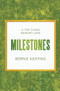 Milestones: A Trip Down Memory Lane