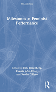 Milestones in Feminist Performance