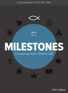 Milestones: Volume 2 - Jesus: Connecting God's Word to Life Volume 2