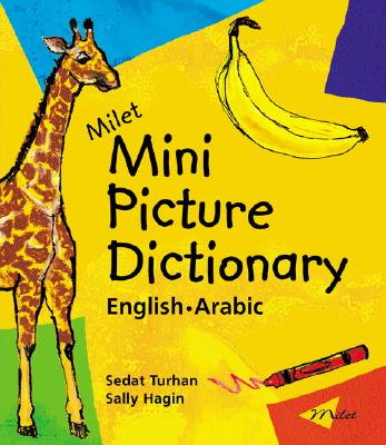 Milet Mini Picture Dictionary (English-Arabic) - Turhan, Sedat, and Hagin, Sally