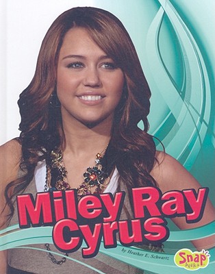 Miley Ray Cyrus - Schwartz, Heather E