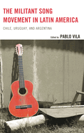 Militant Song Movement in Latin America: Chile, Uruguay, and Argentina