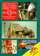 Militaria Directory and Sourcebook - Woodrow, M. (Volume editor), and Windrow, Martin (Volume editor)