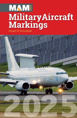 Military Aircraft Markings 2025 - Schofield, Stuart
