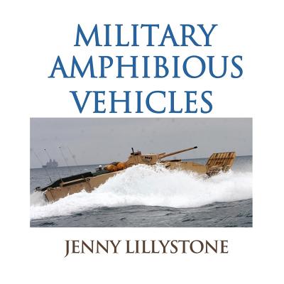 Military Amphibious Vehicles - Lillystone, Jenny