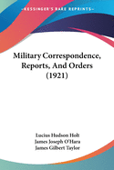 Military Correspondence, Reports, And Orders (1921)