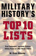 Military History's Top 10 Lists - Brooks, M Evan