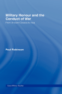 Military Honour and the Conduct of War: From Ancient Greece to Iraq