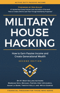 Military House Hacking: How to Earn Passive Income and Create Generational Wealth