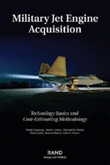 Military Jet Engine Acquistion: Technology Basics and Cost-Estimating - Wu, Cheng'en, and Younossi, Obaid