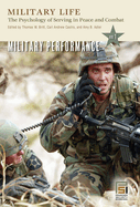 Military Life: The Psychology of Serving in Peace and Combat [4 Volumes]