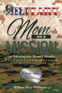 Military Mom on a Mission: An Advocate for Mental Health