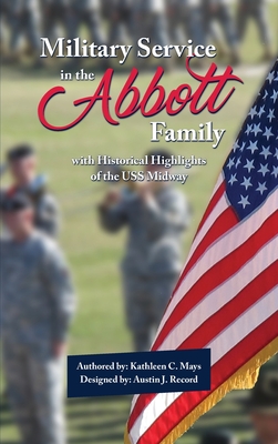 Military Service in the Abbott Family - Mays, Kathleen C, and Record, Austin J (Designer)