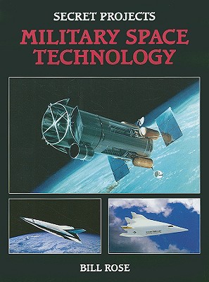 Military Space Technology - Rose, Bill