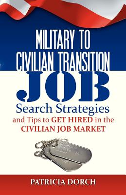 Military to Civilian Transition - Dorch, Patricia