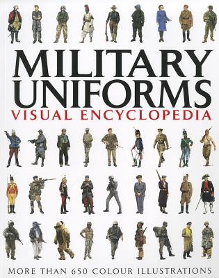 Military Uniforms Visual Encyclopedia - McNab, Chris