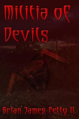 Militia of Devils - Petty II, Brian James