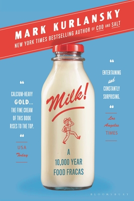 Milk!: A 10,000-Year Food Fracas - Kurlansky, Mark