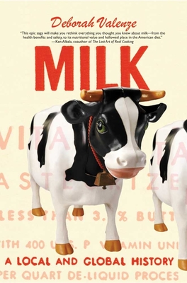 Milk: A Local and Global History - Valenze, Deborah