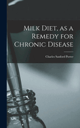 Milk Diet, as a Remedy for Chronic Disease