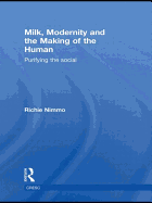Milk, Modernity and the Making of the Human: Purifying the Social