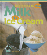 Milk to Ice Cream - Murray, Julie